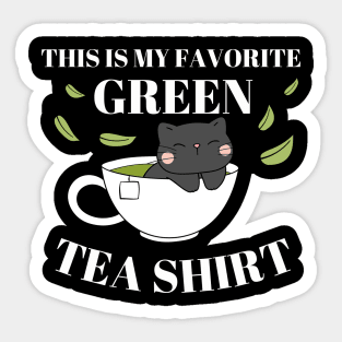 This Is My Favorite Green Tea Shirt Sticker